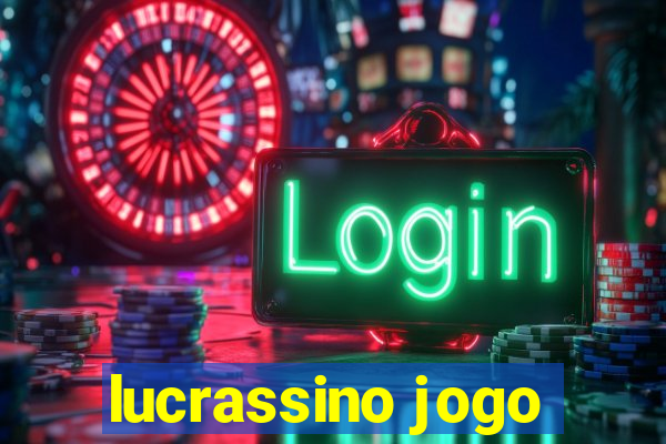 lucrassino jogo